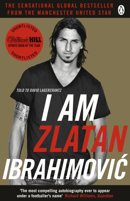 Cover of I Am Zlatan Ibrahimovic : The unfiltered memoir from the Swedish football legend