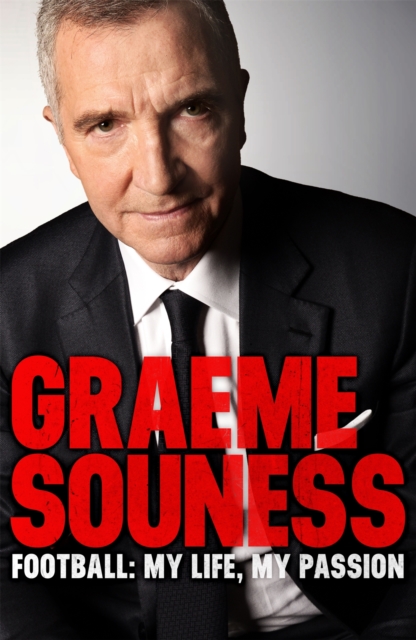 Cover of Graeme Souness   Football: My Life, My Passion