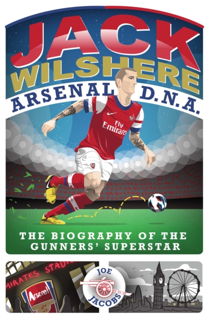 Cover of Jack Wilshere - Arsenal DNA