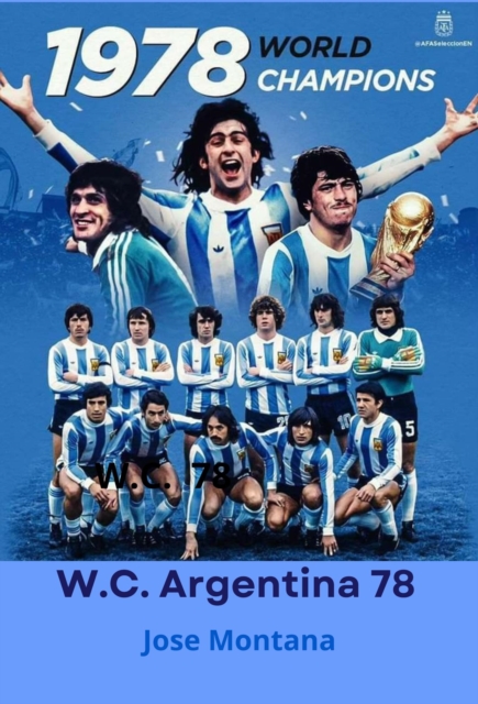 Cover of W.C. Argentina 78 | What I Experienced