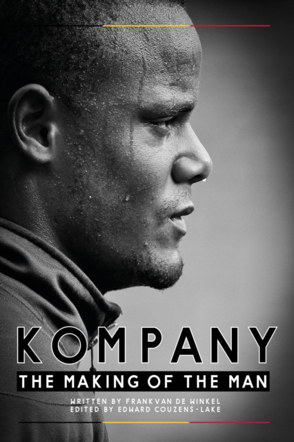 Cover of Kompany: The Making of the Man