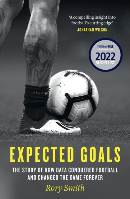 Cover of Expected Goals : The story of how data conquered football and changed the game forever