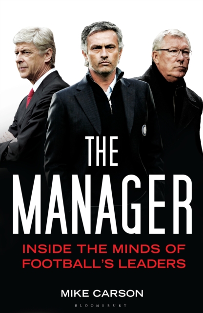Cover of The Manager : Inside the Minds of Football's Leaders