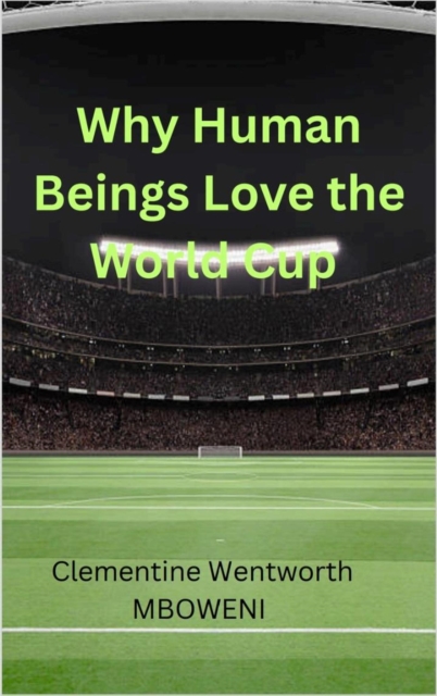 Cover of Why Human Beings Love the World Cup