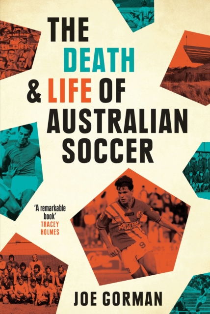 Cover of The Death and Life of Australian Soccer