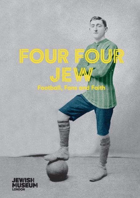 Cover of Four Four Jew : Football, Fans and Faith
