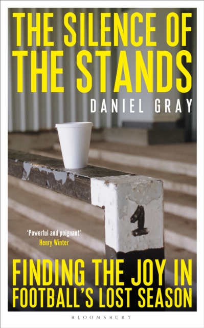 Cover of The Silence of the Stands : Finding the Joy in Football's Lost Season