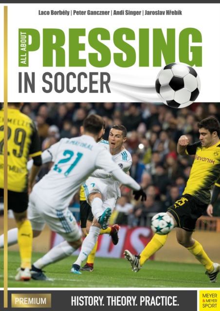 Cover of All About Pressing in Soccer : History. Theory. Practice