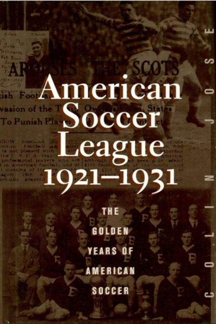 Cover of The American Soccer League : The Golden Years of American Soccer 1921-1931
