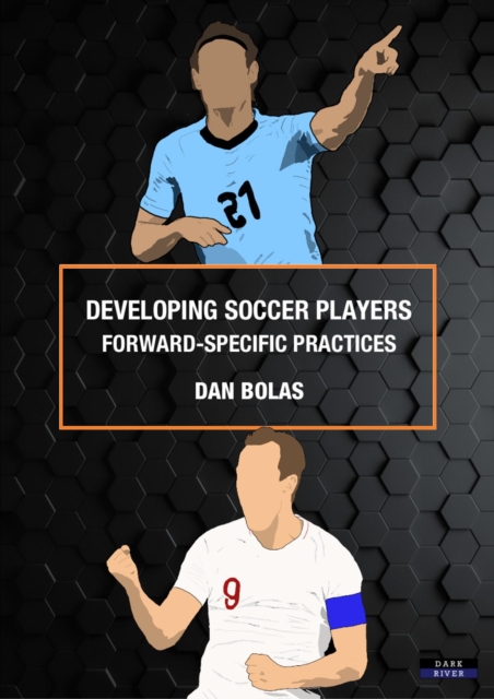 Cover of Developing Soccer Players: Forward-Specific Practices