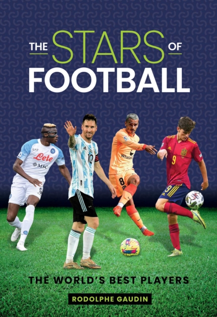 Cover of Stars of Football : The World's Best 2024 Players