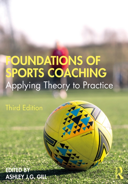 Cover of Foundations of Sports Coaching : Applying Theory to Practice