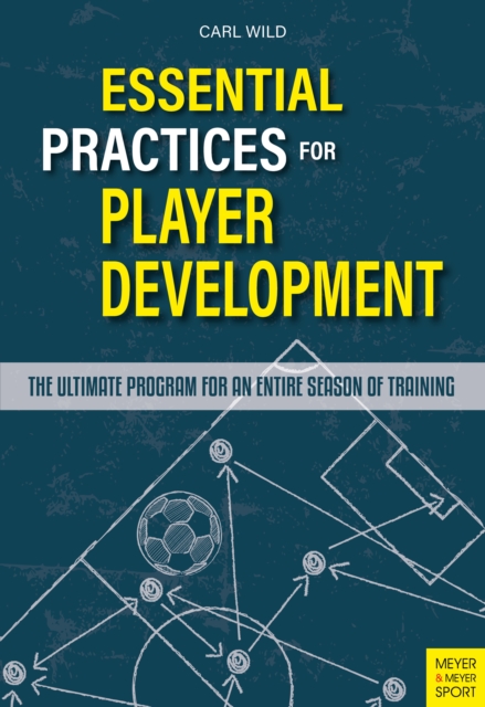 Cover of Essential Practices for Player Development : The Ultimate Program for an Entire Season of Training