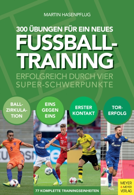 Cover of 300 Ubungen fur ein neues Fuballtraining : Erfolgreich durch vier Super-Schwerpunkte
