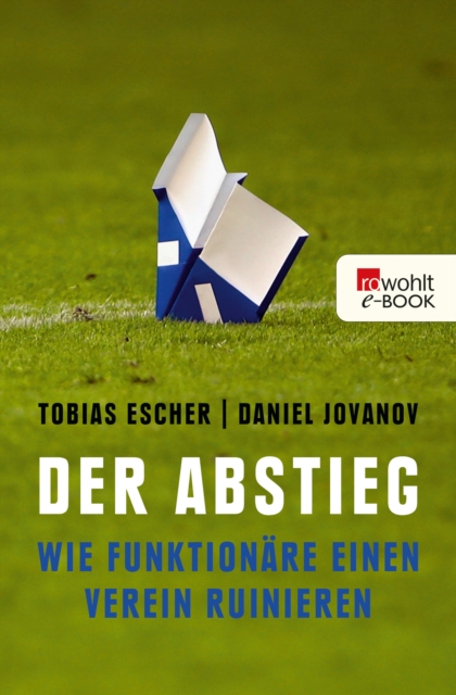 Cover of Der Abstieg : Wie Funktionare einen Verein ruinieren