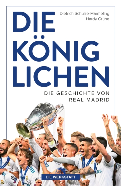 Cover of Die Koniglichen : Die Geschichte von Real Madrid