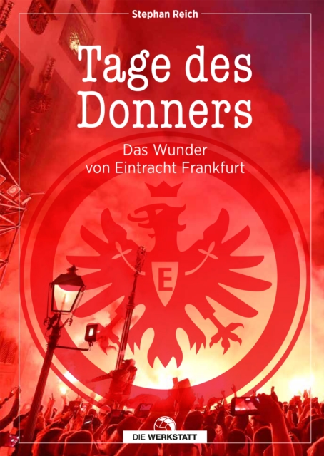 Cover of Tage des Donners : Das Wunder von Eintracht Frankfurt