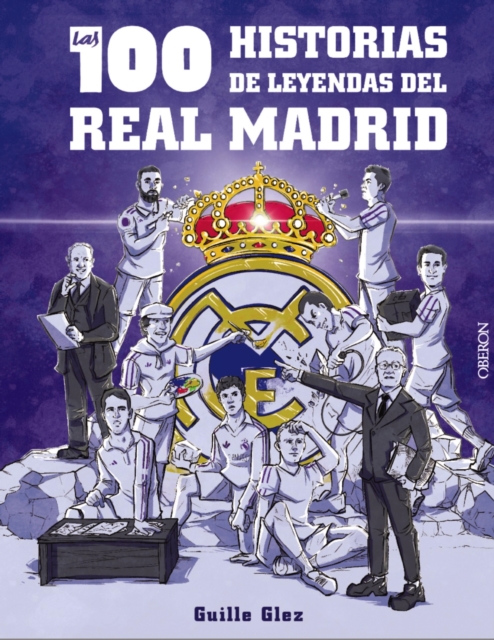 Cover of Las 100 historias de leyendas del Real Madrid