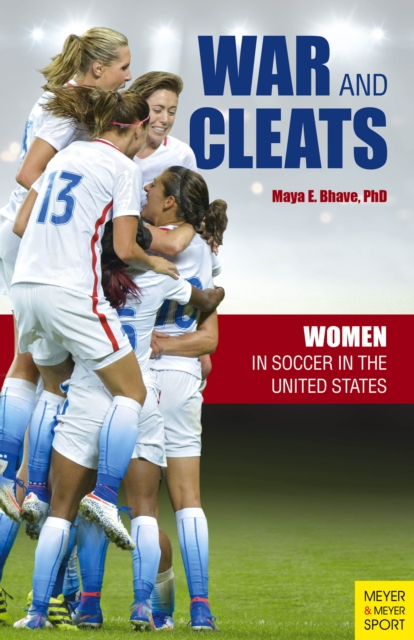 Cover of War and Cleats : Women in Soccer in the United States
