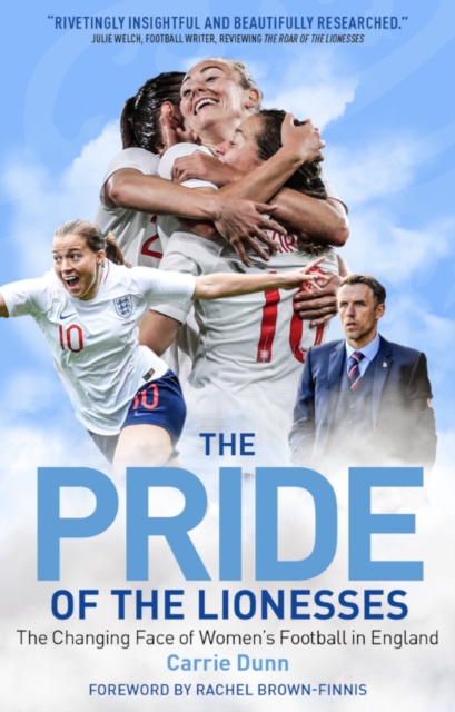 Cover of Pride of the Lionesses : The Changing Face of Women's Football in England
