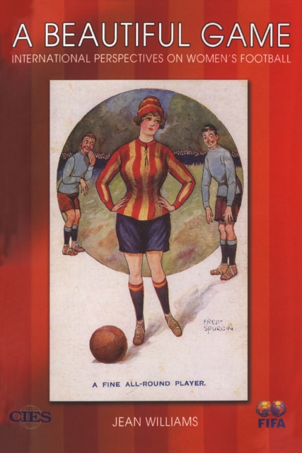 Cover of A Beautiful Game : International Perspectives on Women's Football