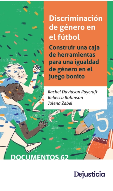 Cover of Discriminacion de genero en el futbol : Construir una caja de herramientas para una igualdad de genero en el juego bonito